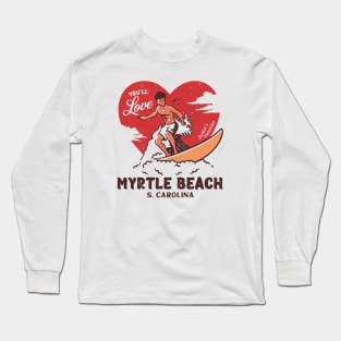 Vintage Surfing You'll Love Myrtle Beach, South Carolina // Retro Surfer's Paradise Long Sleeve T-Shirt